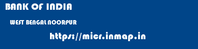 BANK OF INDIA  WEST BENGAL NOORPUR    micr code